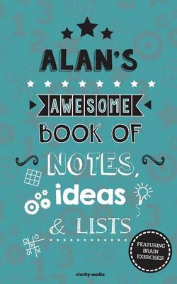 Book cover for Alan's Awesome Book Of Notes, Lists & Ideas