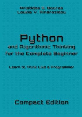 Book cover for Python and Algorithmic Thinking for the Complete Beginner - Compact Edition