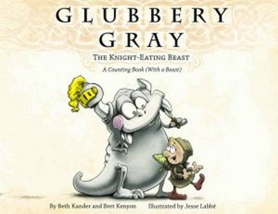 Book cover for Glubbery Gray, the Knight-eating Beast