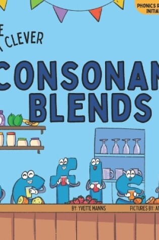 Cover of The Very Clever Consonant Blends