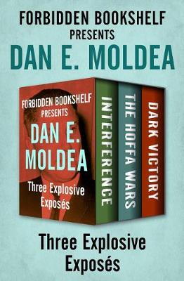 Book cover for Forbidden Bookshelf Presents Dan E. Moldea