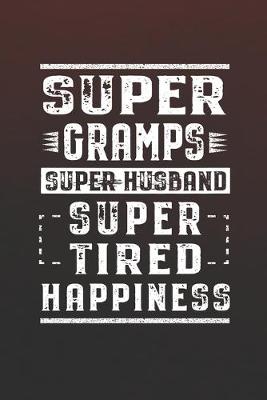 Book cover for Super Gramps Super Husband Super Tired Happiness