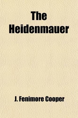 Book cover for The Heidenmauer; A Legend of the Rhine