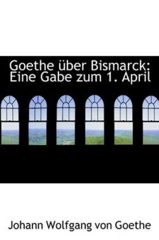 Cover of Goethe Ber Bismarck