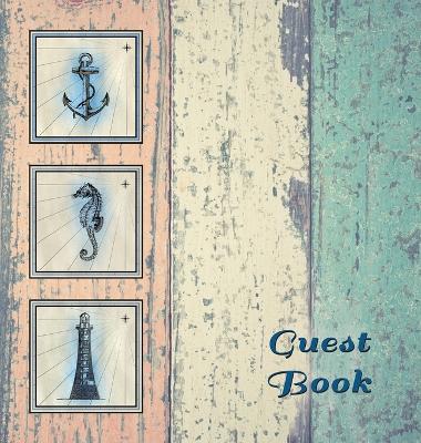 Cover of NAUTICAL GUEST BOOK (Hardcover), Visitors Book, Guest Comments Book, Vacation Home Guest Book, Beach House Guest Book, Visitor Comments Book, Seaside Retreat Guest Book