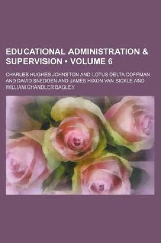 Cover of Educational Administration & Supervision (Volume 6)