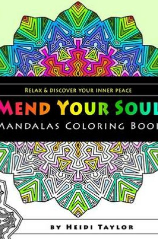 Cover of Mend Your Soul - Mandalas Coloring Book