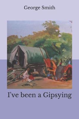 Book cover for I've been a Gipsying