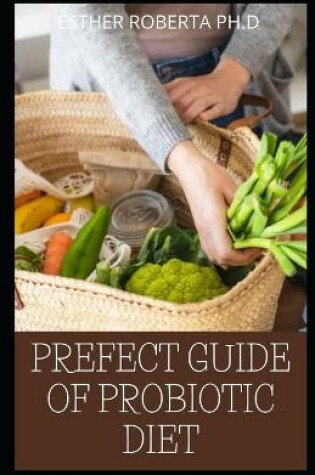 Cover of Prefect Guide of Probiotic Diet