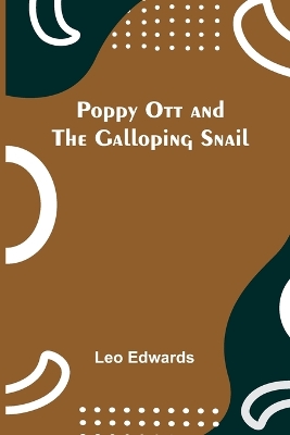 Book cover for Poppy Ott and the galloping snail