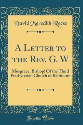 Cover of A Letter to the Rev. G. W