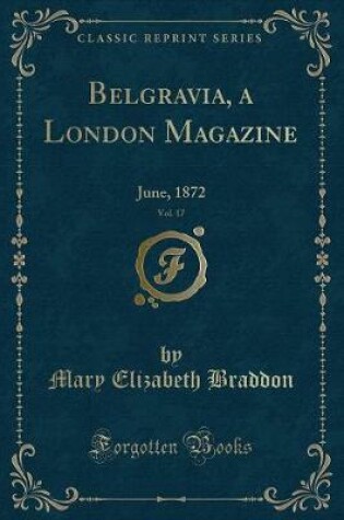 Cover of Belgravia, a London Magazine, Vol. 17