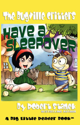 Book cover for Have a Sleepover (Buster Bee's Adventures Series #3