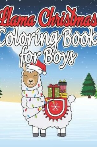 Cover of Llama Christmas Coloring Book For Boys