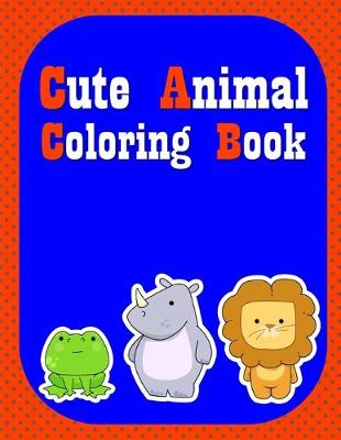 Book cover for Cute Animal Coloring Book