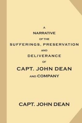 Cover of A Narrative of the Sufferings, Preservation and Deliverance, of Capt. John Dean and Company