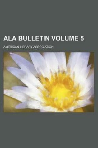 Cover of ALA Bulletin Volume 5