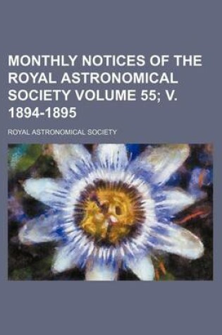 Cover of Monthly Notices of the Royal Astronomical Society Volume 55; V. 1894-1895