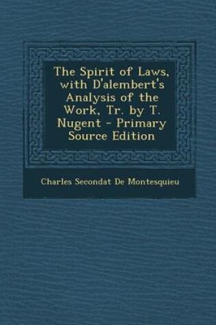 Cover of The Spirit of Laws, with D'Alembert's Analysis of the Work, Tr. by T. Nugent