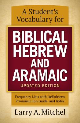 Cover of A Student's Vocabulary for Biblical Hebrew and Aramaic, Updated Edition