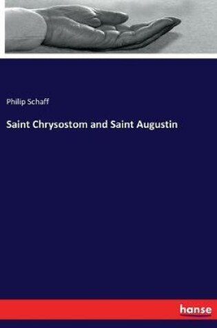 Cover of Saint Chrysostom and Saint Augustin