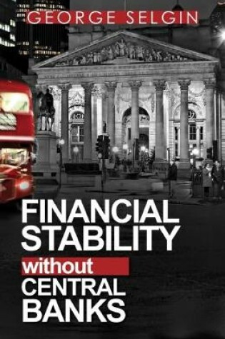 Cover of Financial Stability Without Central Banks