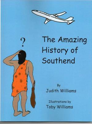 Book cover for The Amazing History of Southend