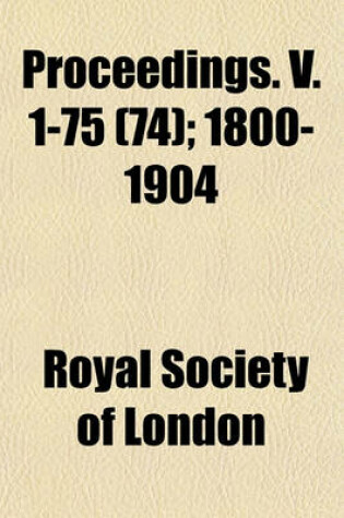 Cover of Proceedings. V. 1-75 (74); 1800-1904