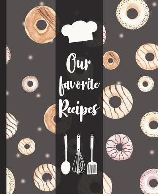 Book cover for Our favorite Recipes