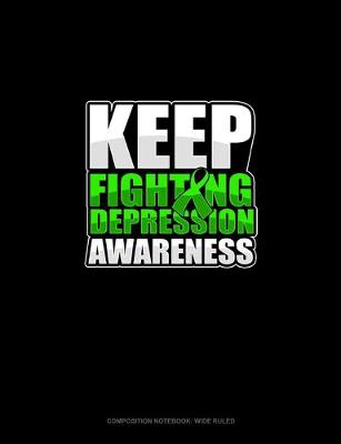 Book cover for Keep Fighting Depression Awareness