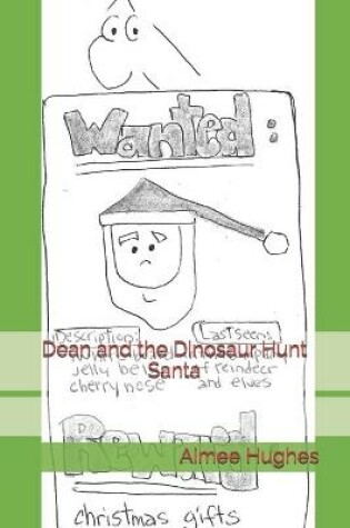 Cover of Dean and the Dinosaur Hunt Santa