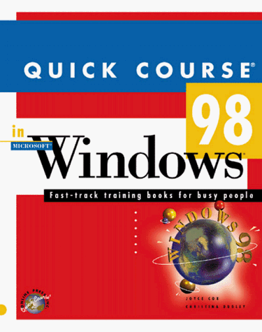 Book cover for Quick Course in Microsoft Windows 98