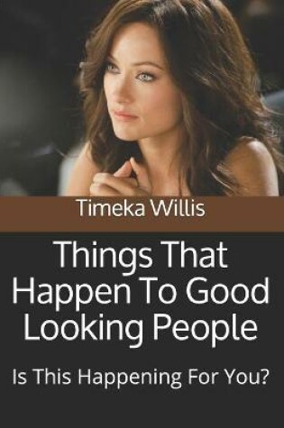 Cover of Things That Happen To Good Looking People