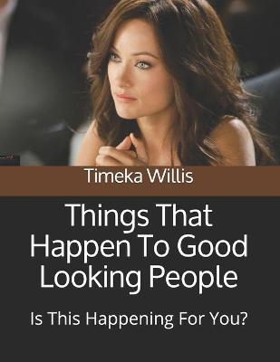 Book cover for Things That Happen To Good Looking People