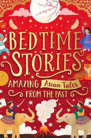 Cover of Bedtime Stories: Amazing Asian Tales from the Past