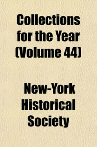 Cover of Collections for the Year (Volume 44)