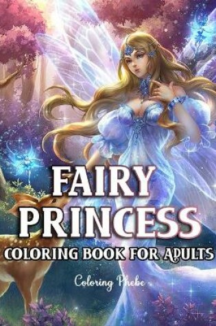 Cover of Fairy Princess Coloring Book For Adults