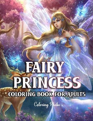 Book cover for Fairy Princess Coloring Book For Adults