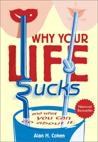 Book cover for Why Your Life Sucks