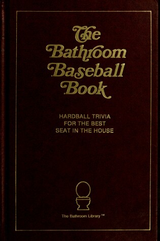 Cover of Bathroom Baseball Book