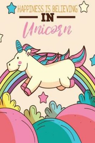 Cover of Happiness is Believing in Unicorn