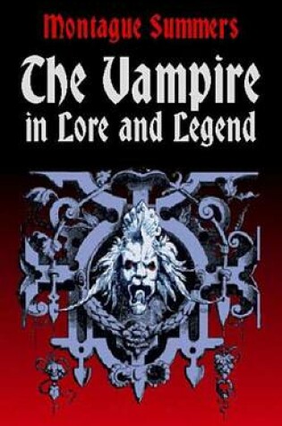 Cover of The Vampire in Lore and Legend