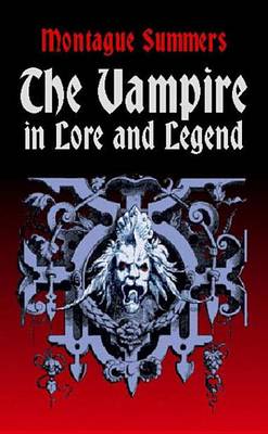 Book cover for The Vampire in Lore and Legend