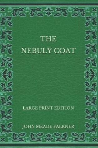 Cover of The Nebuly Coat - Large Print Edition