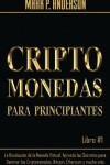 Book cover for Criptomonedas Para Principiantes Libro #1