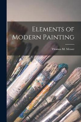 Book cover for Elements of Modern Painting