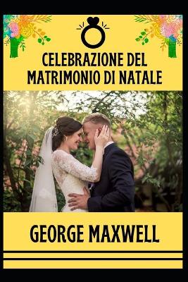 Book cover for Celebrazione Del Matrimonio Di Natale