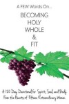 Book cover for A FEW Words On Becoming Holy, Whole, & Fit