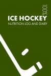 Book cover for Ice Hockey Sports Nutrition Journal