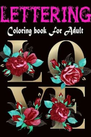 Cover of Lettering Coloring Book For Adult